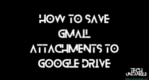 How to Save Gmail Attachments to Google Drive Automatically
