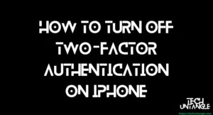 How to Turn off Two-Factor Authentication on iPhone, iPad, and Mac?