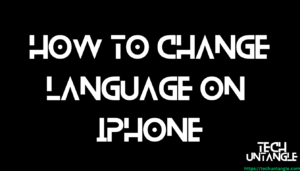 How to Change the Language on ​Your iPhone