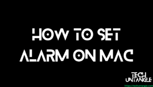 How to Set Alarm on Mac?